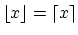 $\lfloor x \rfloor = \lceil x
\rceil$